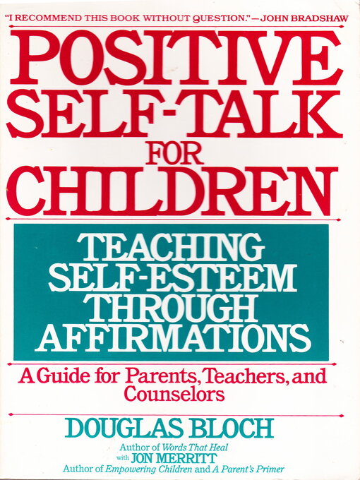 Title details for Positive Self-Talk For Children: Teaching Self-Esteem Through Affirmations by Douglas Bloch - Available